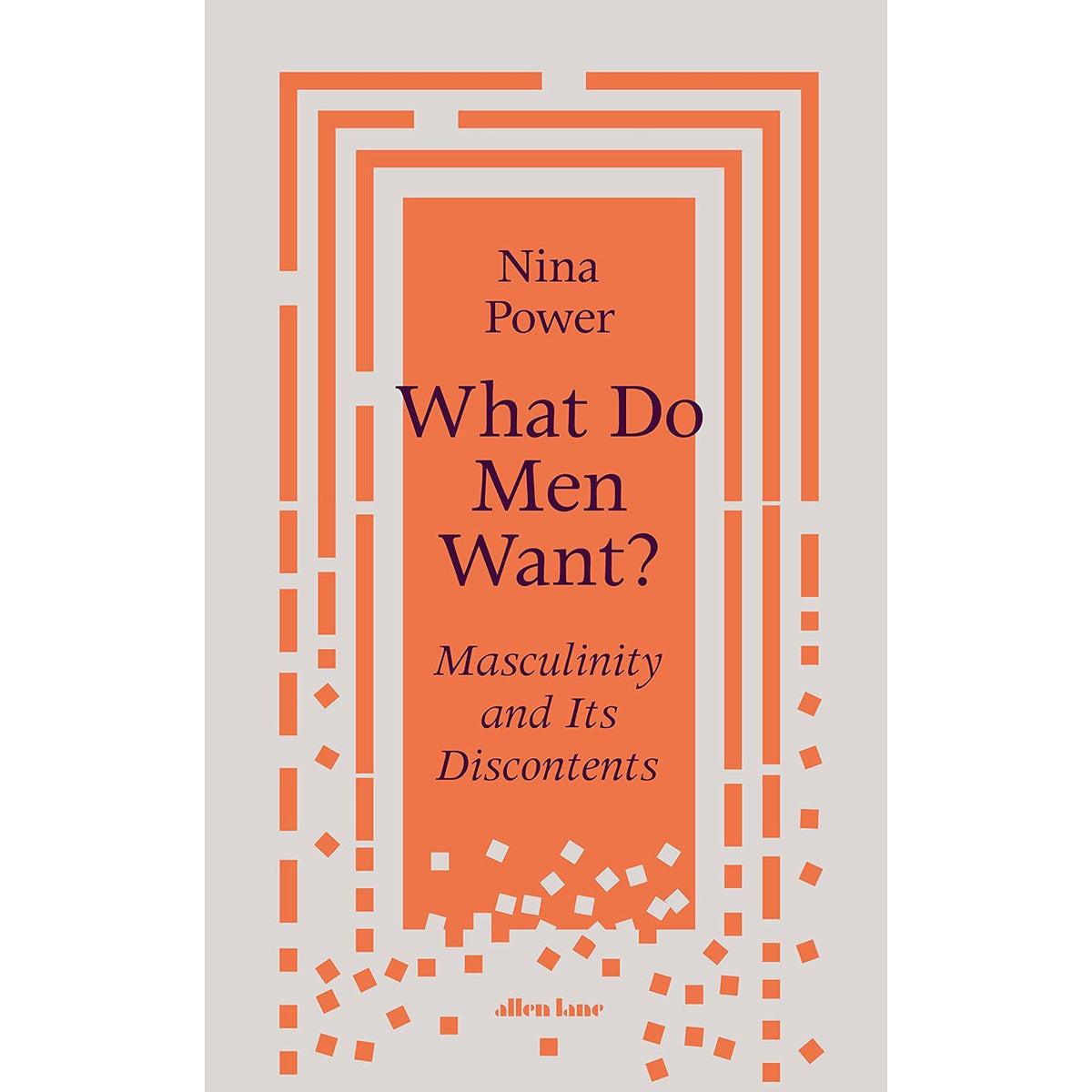 What Do Men Want?: Masculinity and Its Discontents