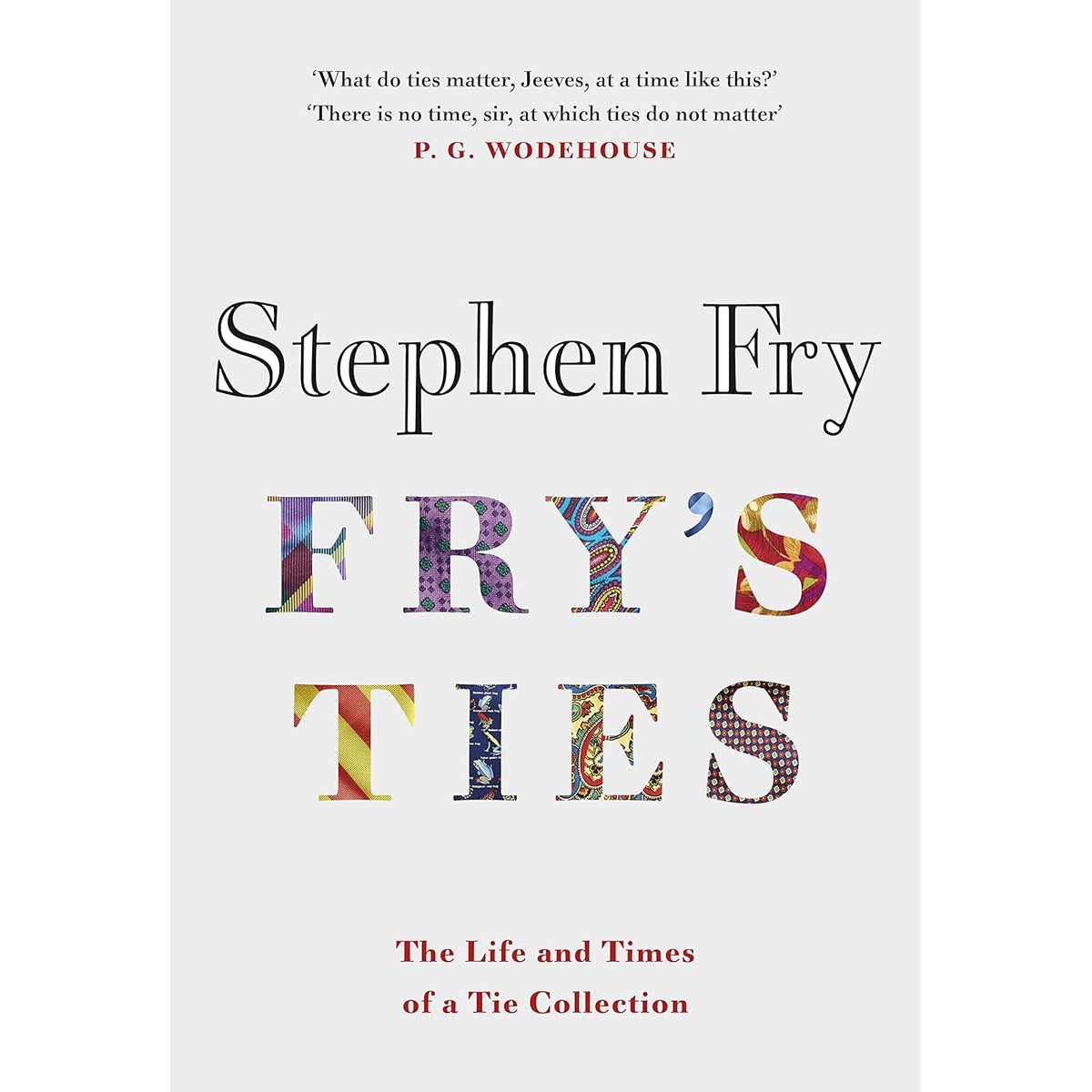 Fry's Ties: Stories from a Life in Comedy