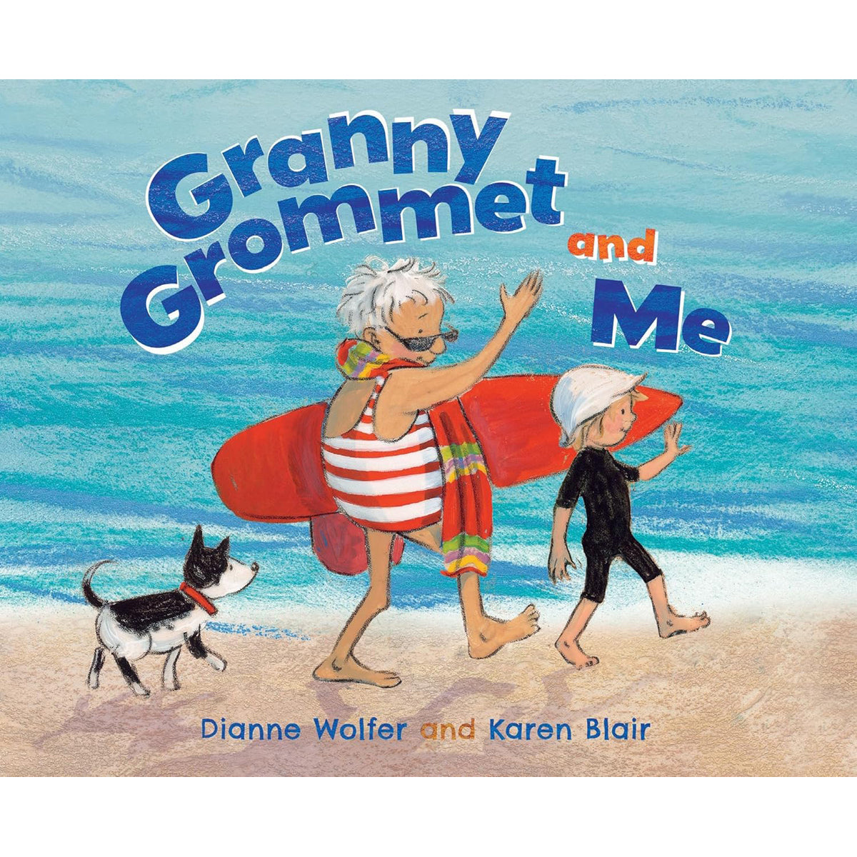Granny Grommet and Me: Surfing Adventure Story