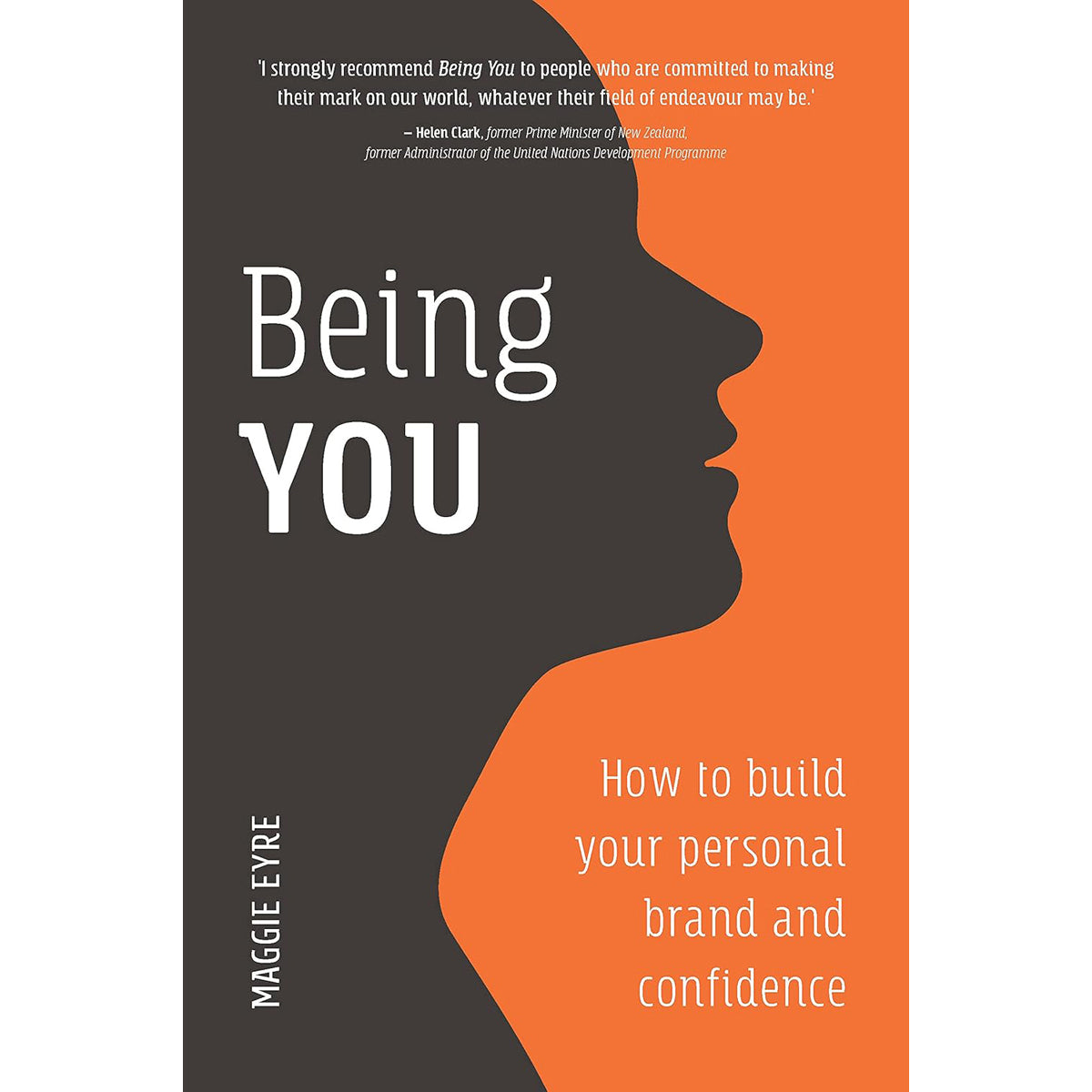 Being You: How to Build Your Personal Brand and Confidence