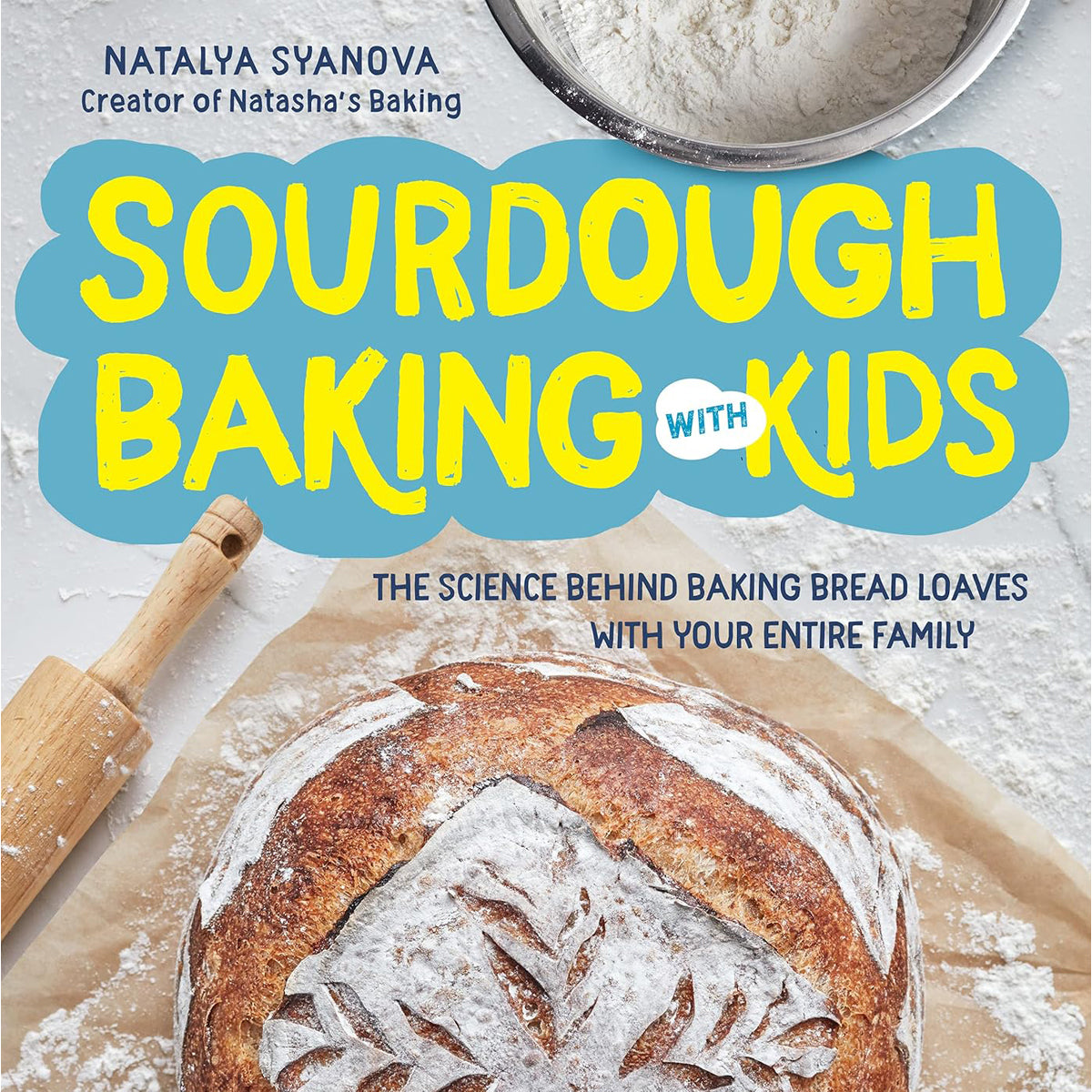 Sourdough Baking with Kids Recipe Guide