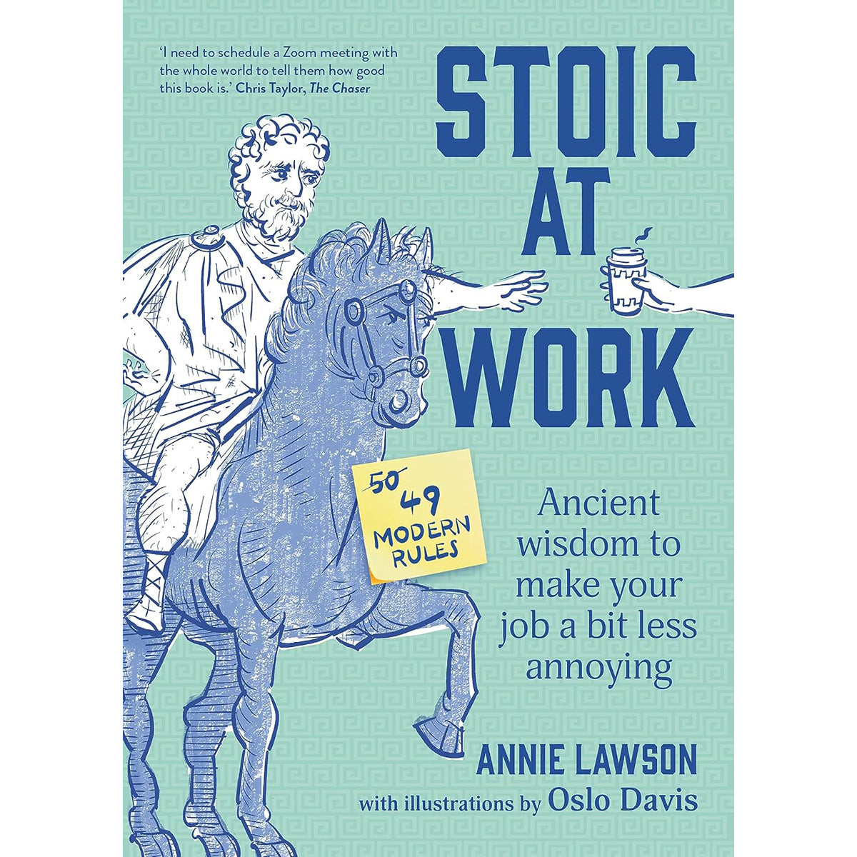 Stoic at Work: Ancient Wisdom to Make Your Job Less Annoying