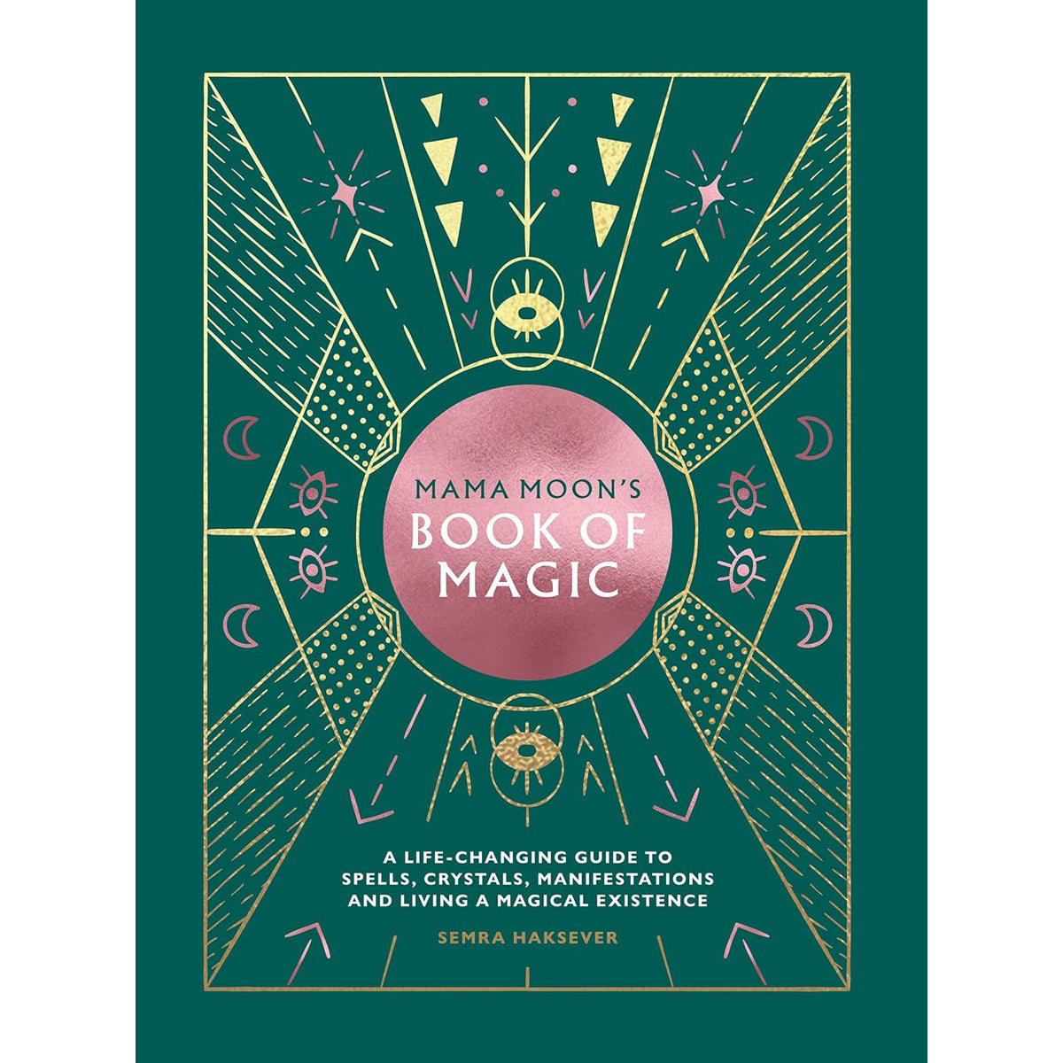 Mama Moon's Book of Magic: Witchcraft Guide