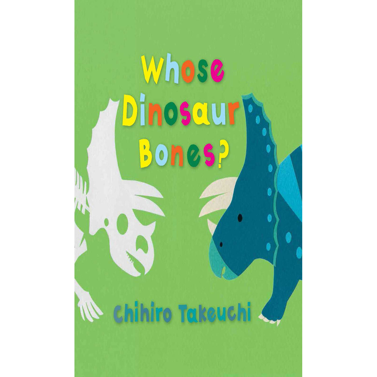 Whose Dinosaur Bones?: Educational Kids’ Book