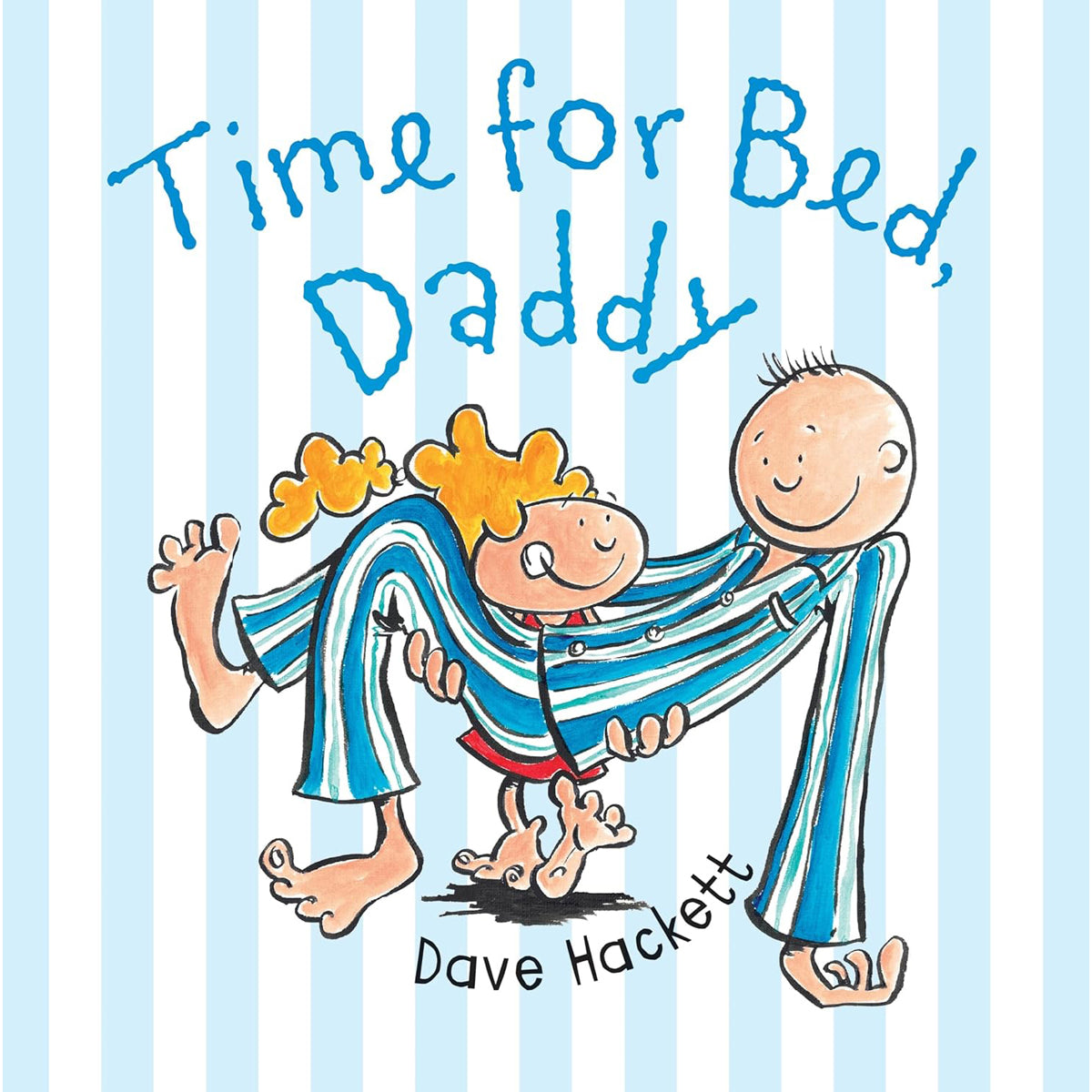 Time for Bed Daddy: Funny Bedtime Story