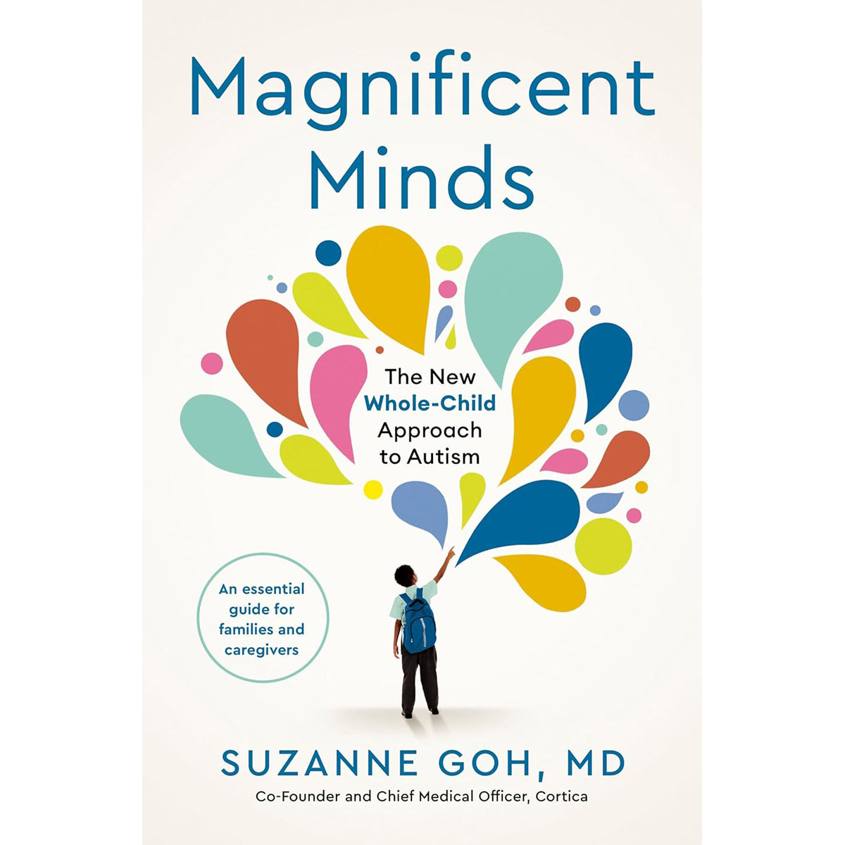 Magnificent Minds: The New Whole Child Approach to Autism