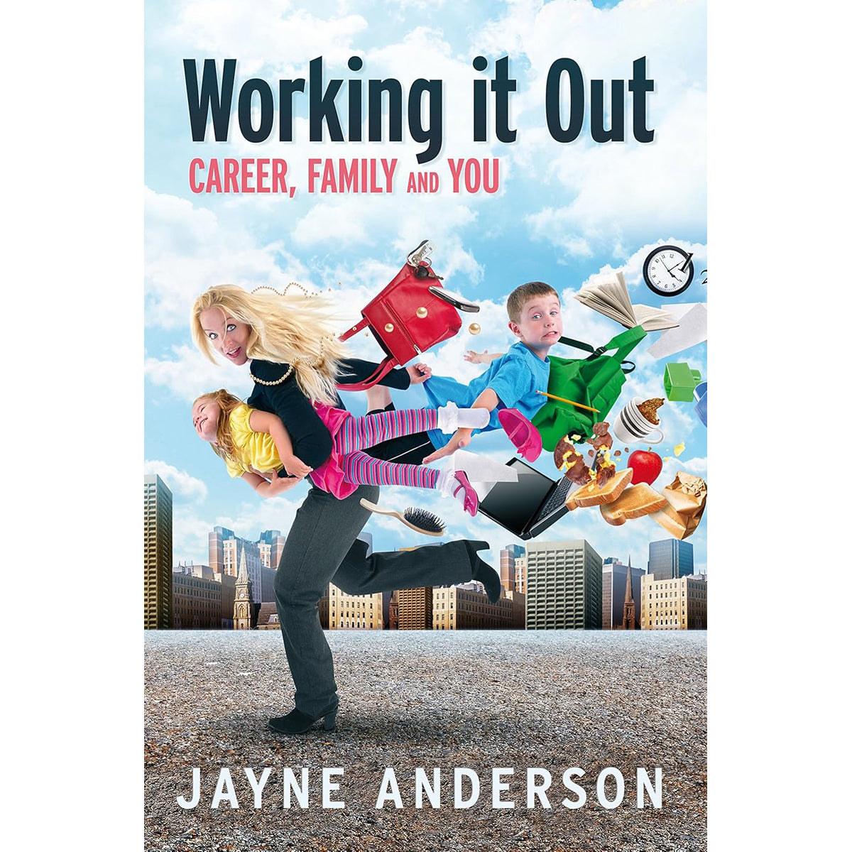 Working It Out: Career, Family and You