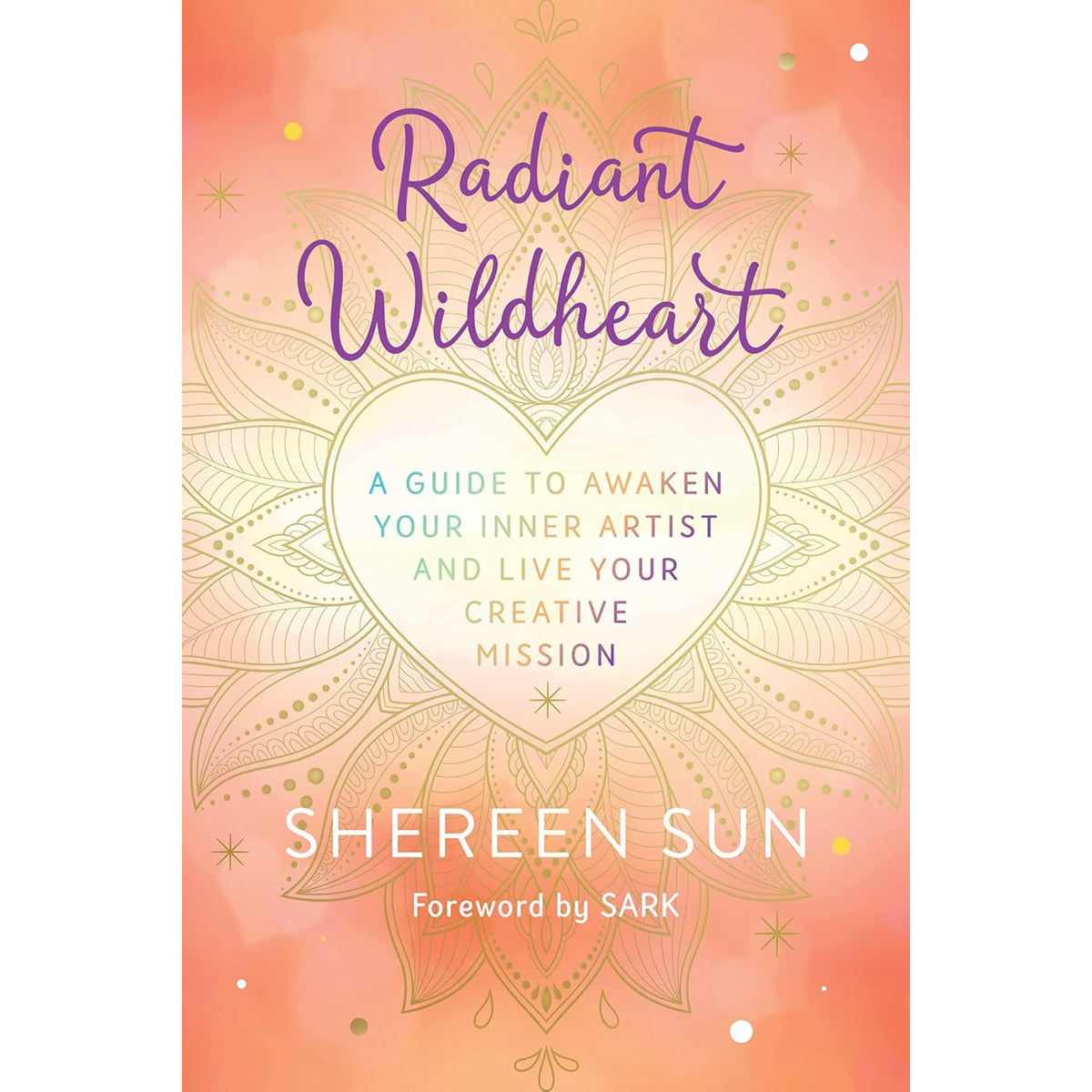 Radiant Wildheart: Awaken Your Inner Artist