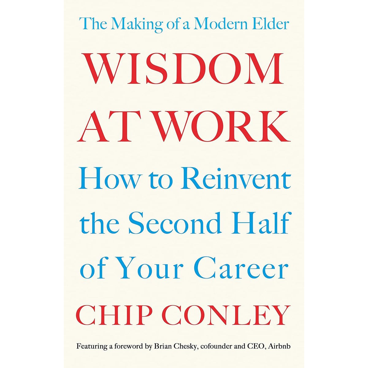 Wisdom At Work: The Making of a Modern Elder
