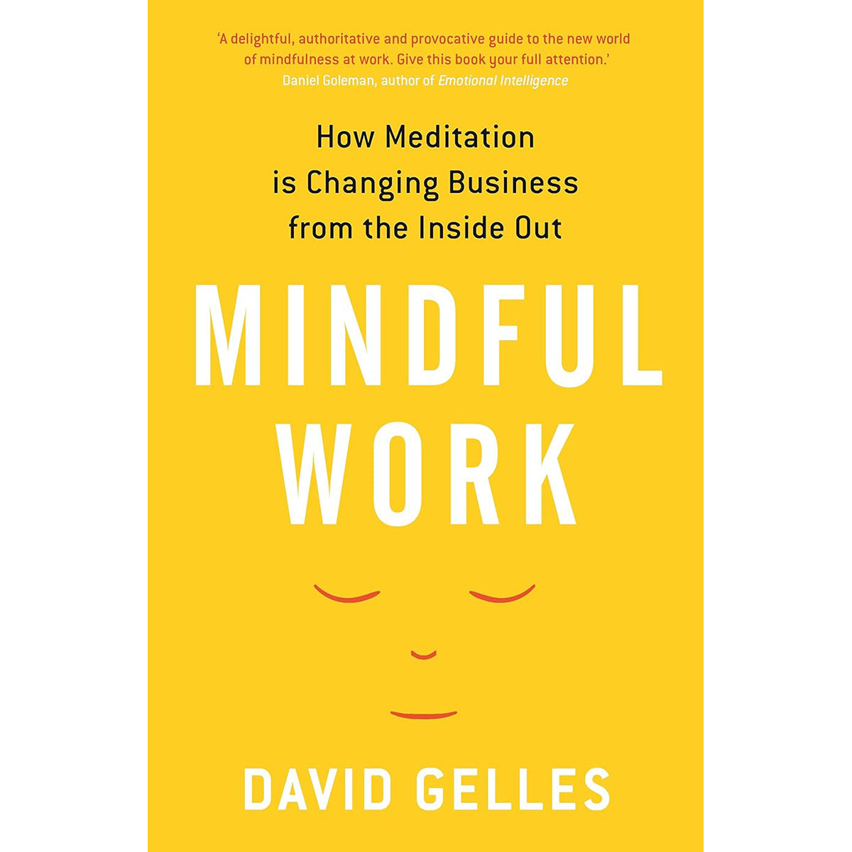 Mindful Work: How Meditation is Changing Business