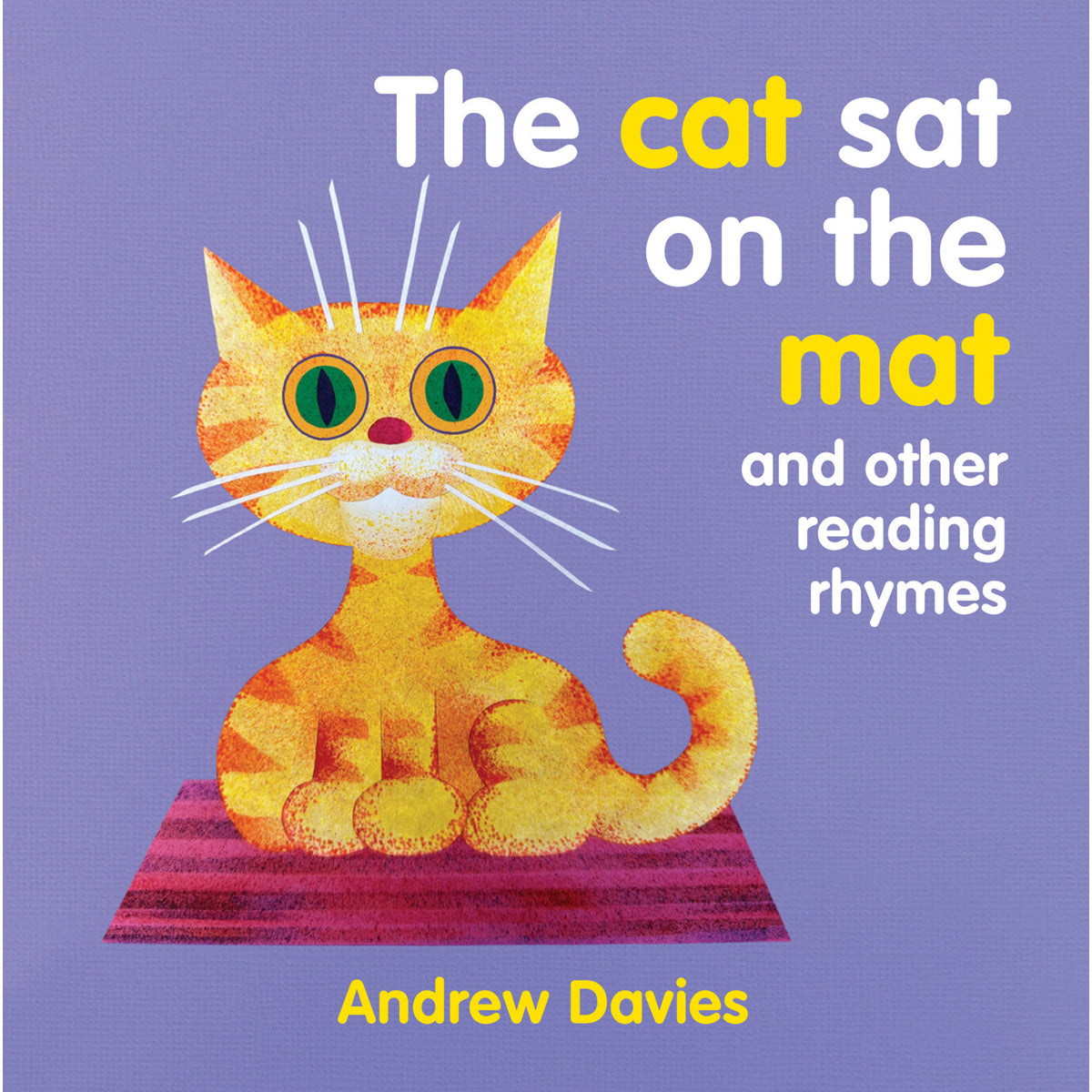 The Cat Sat on the Mat: And Other Reading Rhymes
