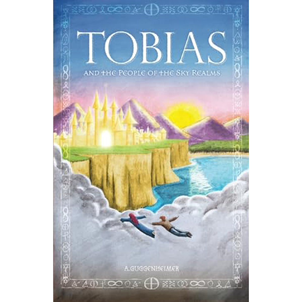Tobias and the People of the Sky Realms: Volume I