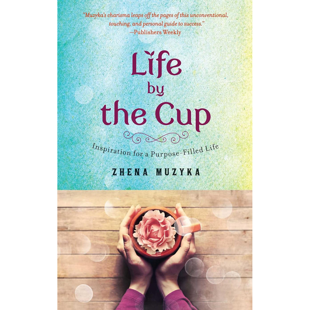 Life By The Cup: Lessons in Gratitude and Growth